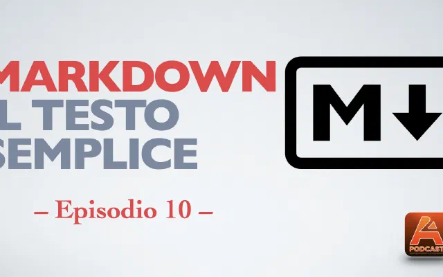 10. Markdown le meraviglie del testo semplice