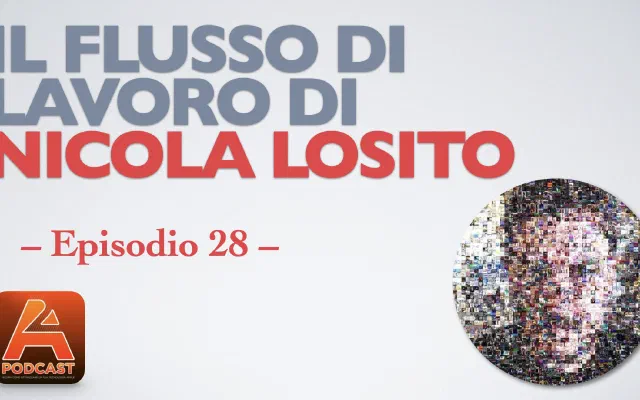 28. Il flusso di lavoro con Nicola Losito