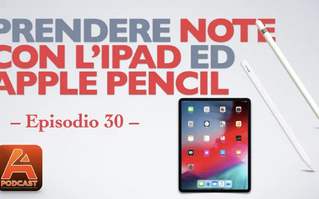 30. Prendere note con l’iPad con Apple Pencil