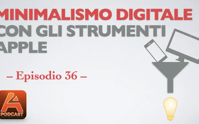 36. Minimalismo digitale con strumenti Apple