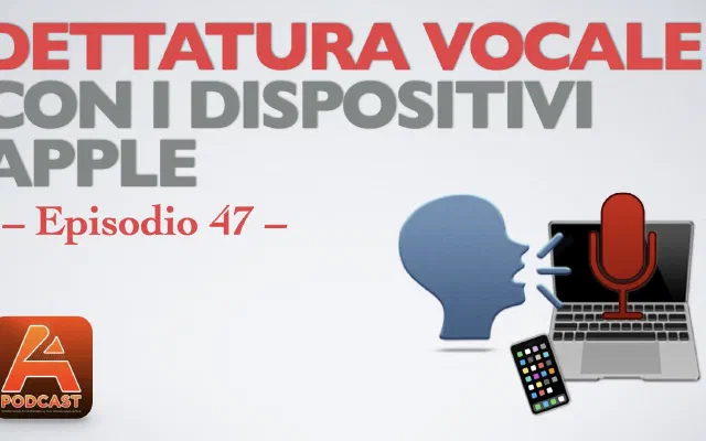 47. Dettatura vocale con i dispositivi Apple