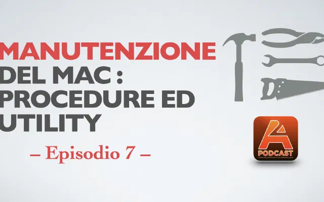 7. Manutenzione del Mac: procedure ed utility