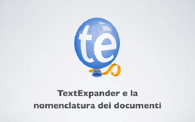 TextExpander e la nomenclatura dei documenti