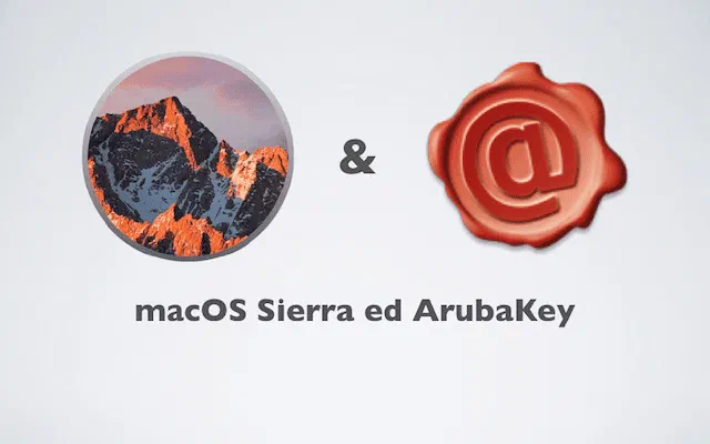 macOS Sierra ed ArubaKey