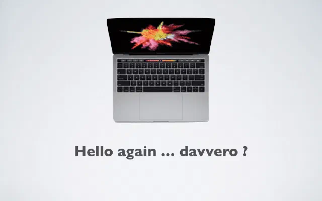 Hello again ... davvero ?