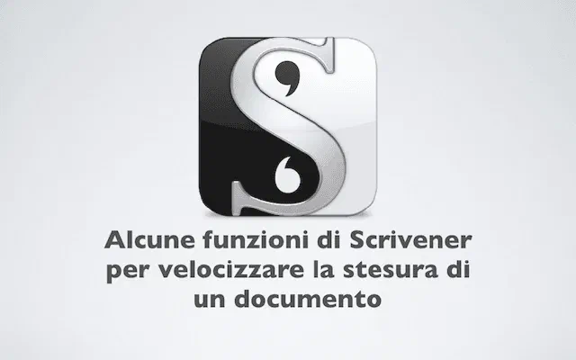 Alcune funzioni di Scrivener per velocizzare la stesura di un documento