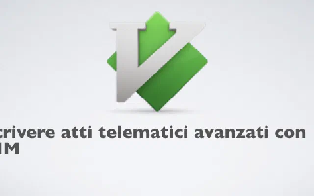 Scrivere atti telematici avanzati con VIM