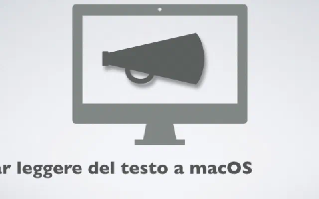 Far leggere del testo a macOS