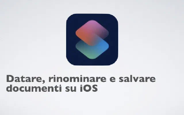 Datare, rinominare e salvare documenti su iOS
