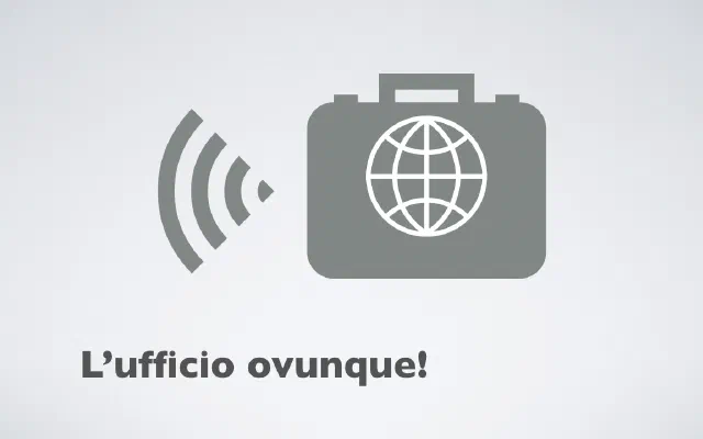 L'ufficio ovunque!