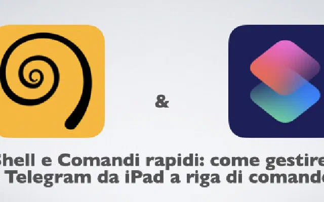 a-Shell e Comandi rapidi: come automatizzare un bot Telegram da iPad a riga di comando