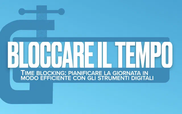 Webinar sul Time Blocking del lunedì 6 Dicembre ore 10:00