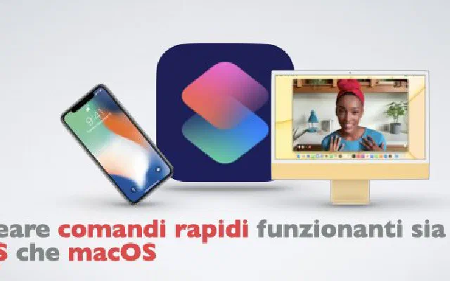 Creare comandi rapidi che funzionano sia su iOS che macOS