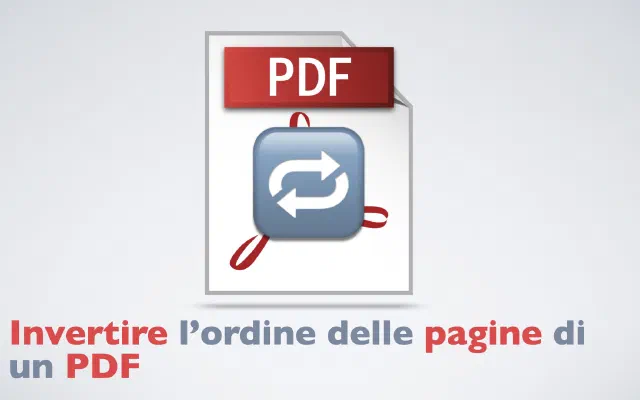 Invertire l’ordine delle pagine di un PDF