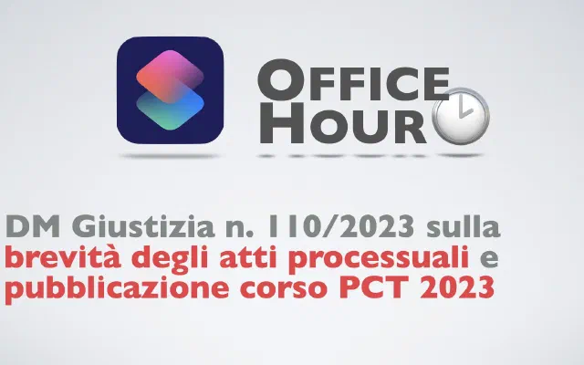 DM Giustizia n. 110/2023 sulla brevità degli atti processuali e pubblicazione corso PCT 2023