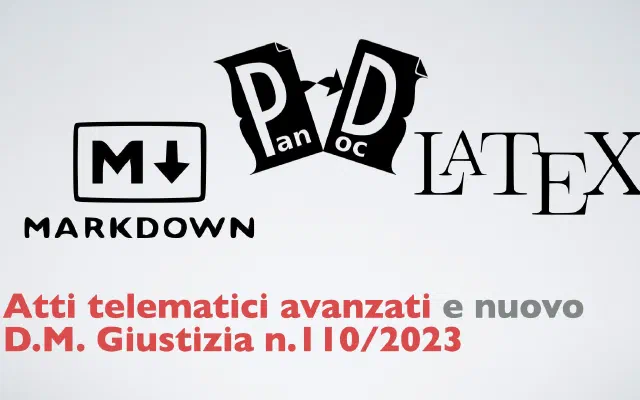 Atti telematici avanzati e nuovo D.M. Giustizia n.110/2023