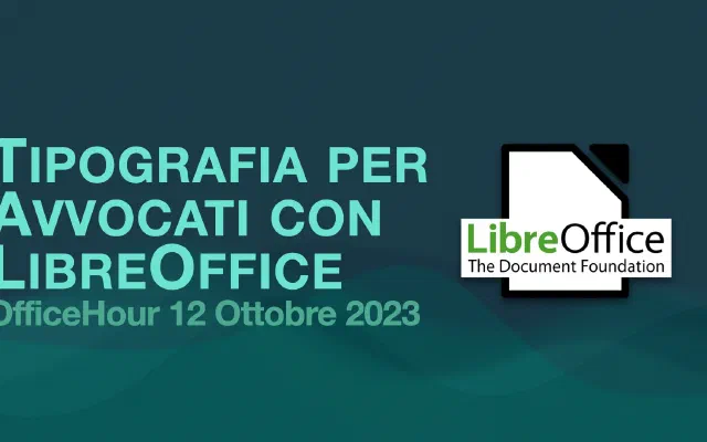 Tipografia per Avvocati con LibreOffice - OH 12 Ottobre 2023