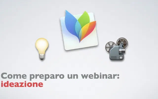 Come preparo un webinar: ideazione