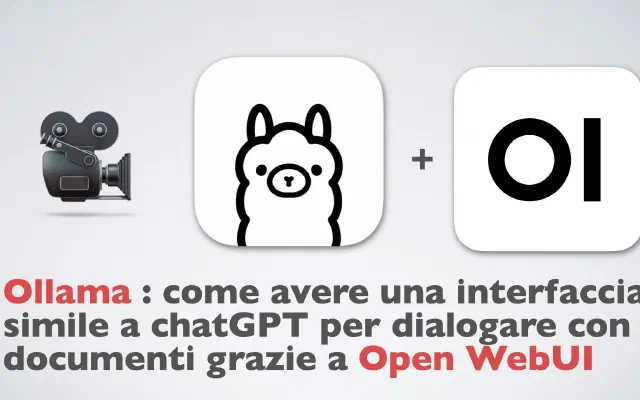 Ollama: come avere una interfaccia simile a chatGPT con Open WebUI