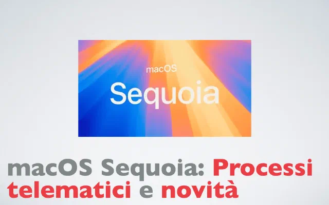 macOS Sequoia: impressioni a caldo