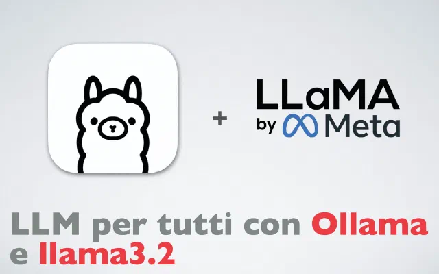 LLM per tutti con Ollama e Llama 3.2