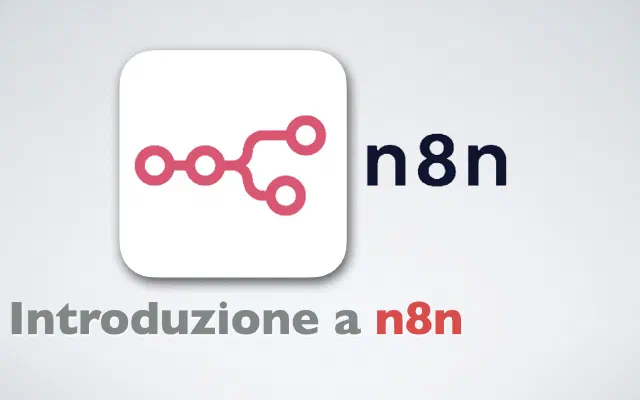 Introduzione a n8n: automazione no-code per Intelligenza Artificiale