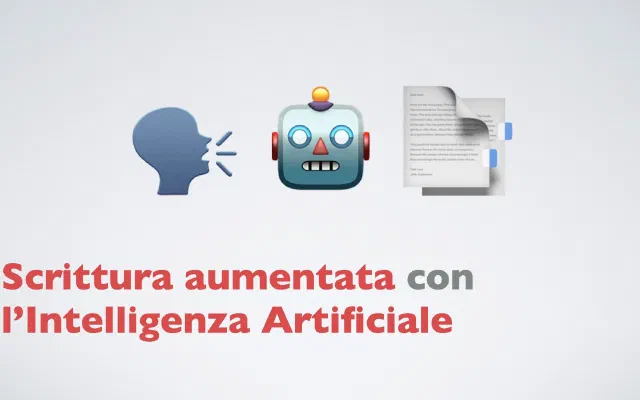 Scrittura “aumentata” con l’Intelligenza Artificiale